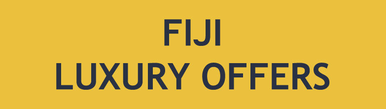 Fiji Luxury Offers